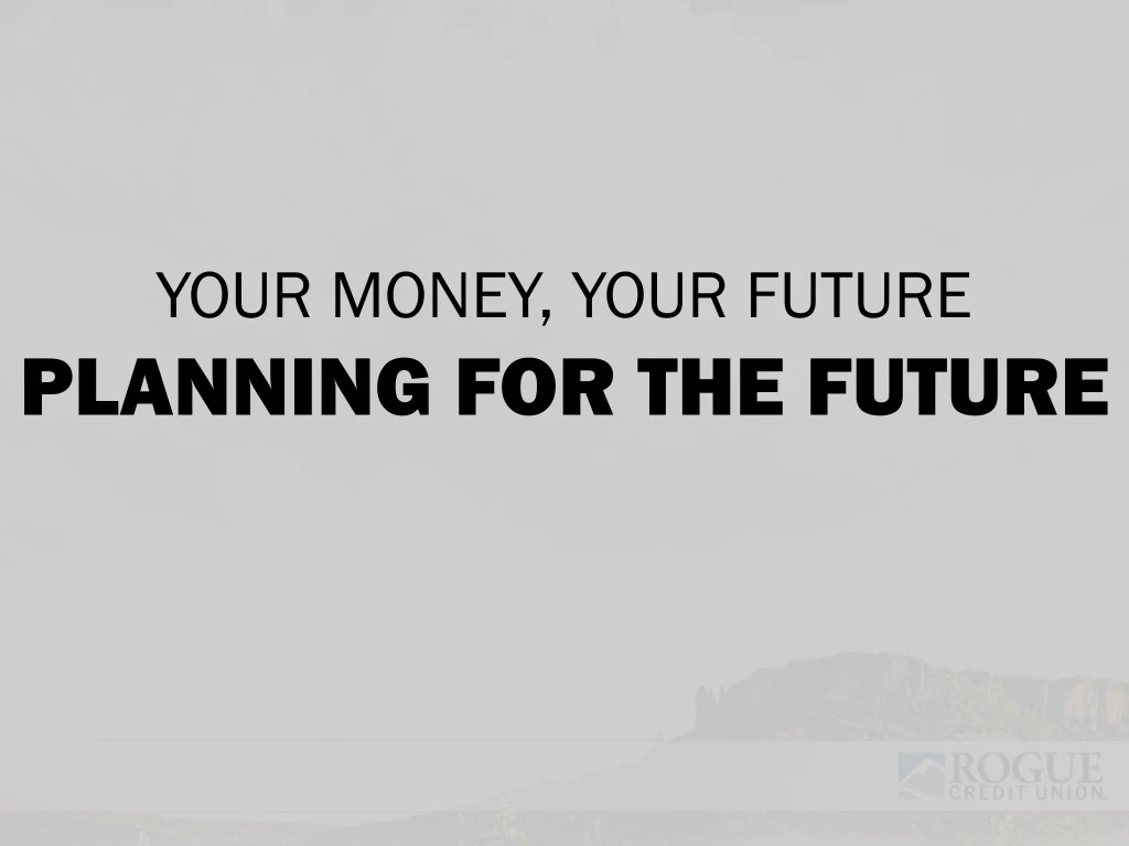 your money your future planning for the future