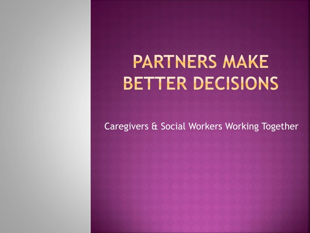 partners make better decisions