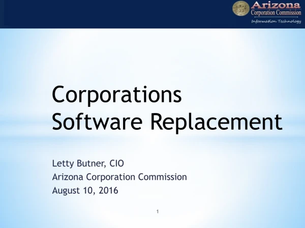 Letty Butner, CIO Arizona Corporation Commission August 10, 2016