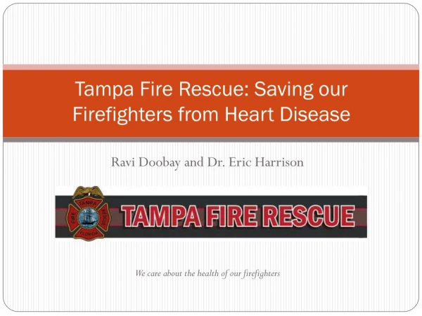 Tampa Fire Rescue: Saving our Firefighters from Heart Disease