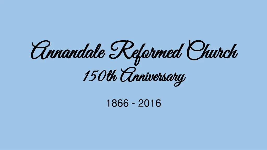 annandale reformed church 150th anniversary
