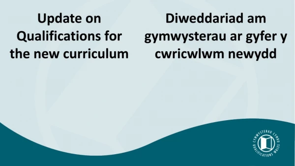 Update on Qualifications for the new curriculum