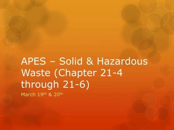 APES – Solid &amp; Hazardous Waste (Chapter 21-4 through 21-6)