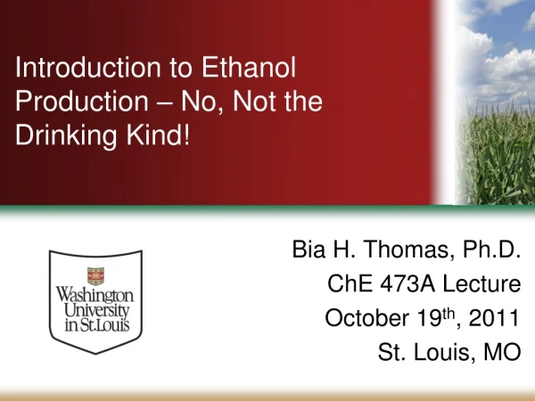 Introduction to Ethanol Production – No, Not the Drinking Kind!
