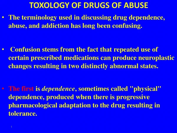 TOXOLOGY OF DRUGS OF ABUSE