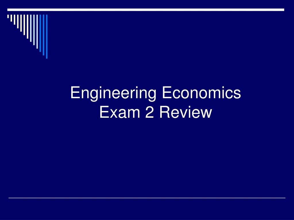engineering economics exam 2 review