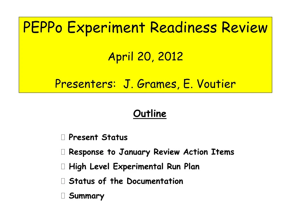 peppo experiment readiness review april 20 2012