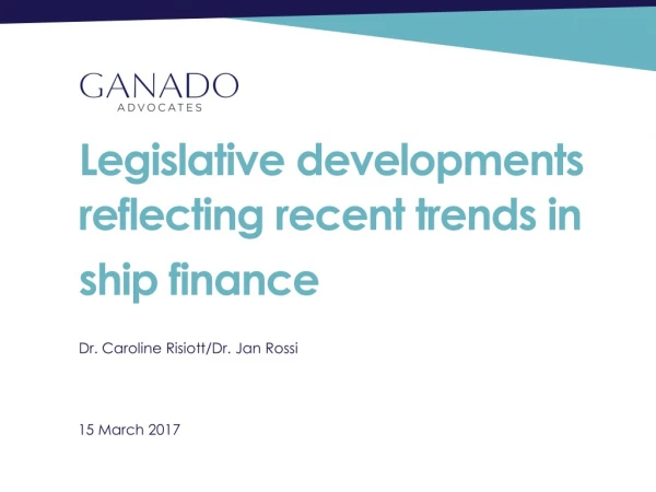 Legislative developments reflecting recent trends in ship finance