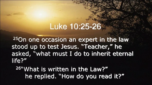Luke 10:25-26