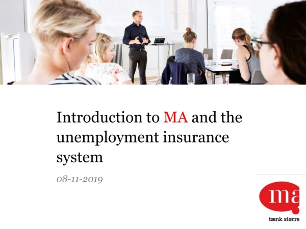 Introduction to MA and the unemployment insurance system