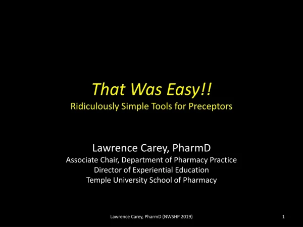 That Was Easy!! Ridiculously Simple Tools for Preceptors