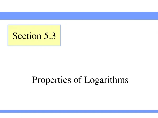 Properties of Logarithms