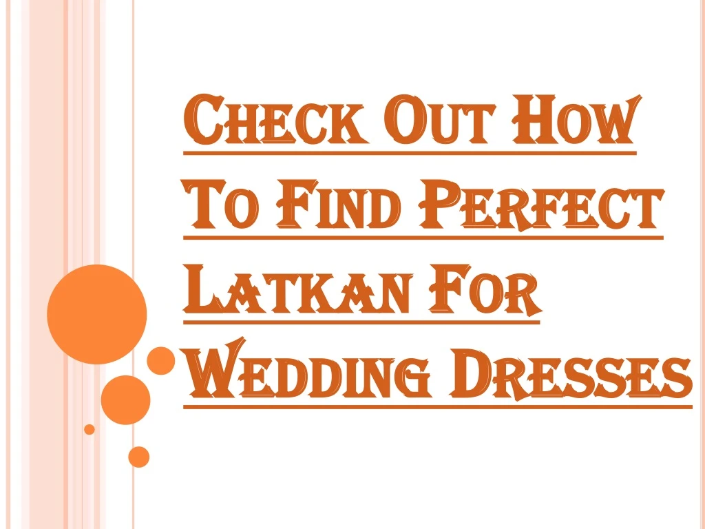 check out how to find perfect latkan for wedding dresses