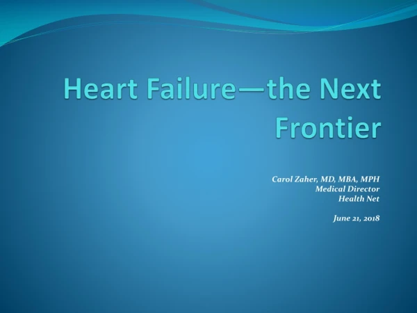Heart Failure—the Next Frontier