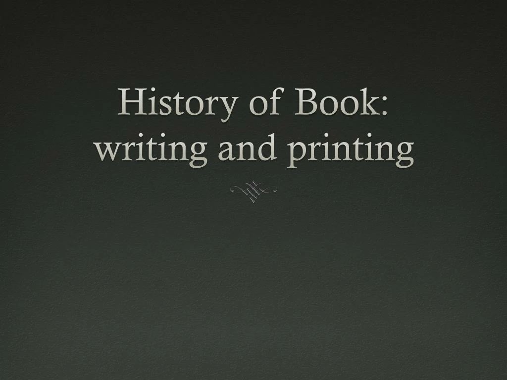 history of book writing and printing