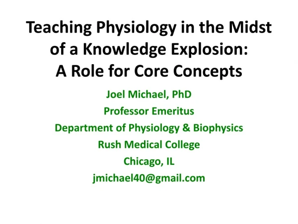 Teaching Physiology in the Midst of a K nowledge E xplosion: A Role for Core C oncepts