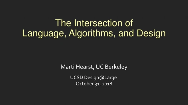 The Intersection of Language, Algorithms, and Design
