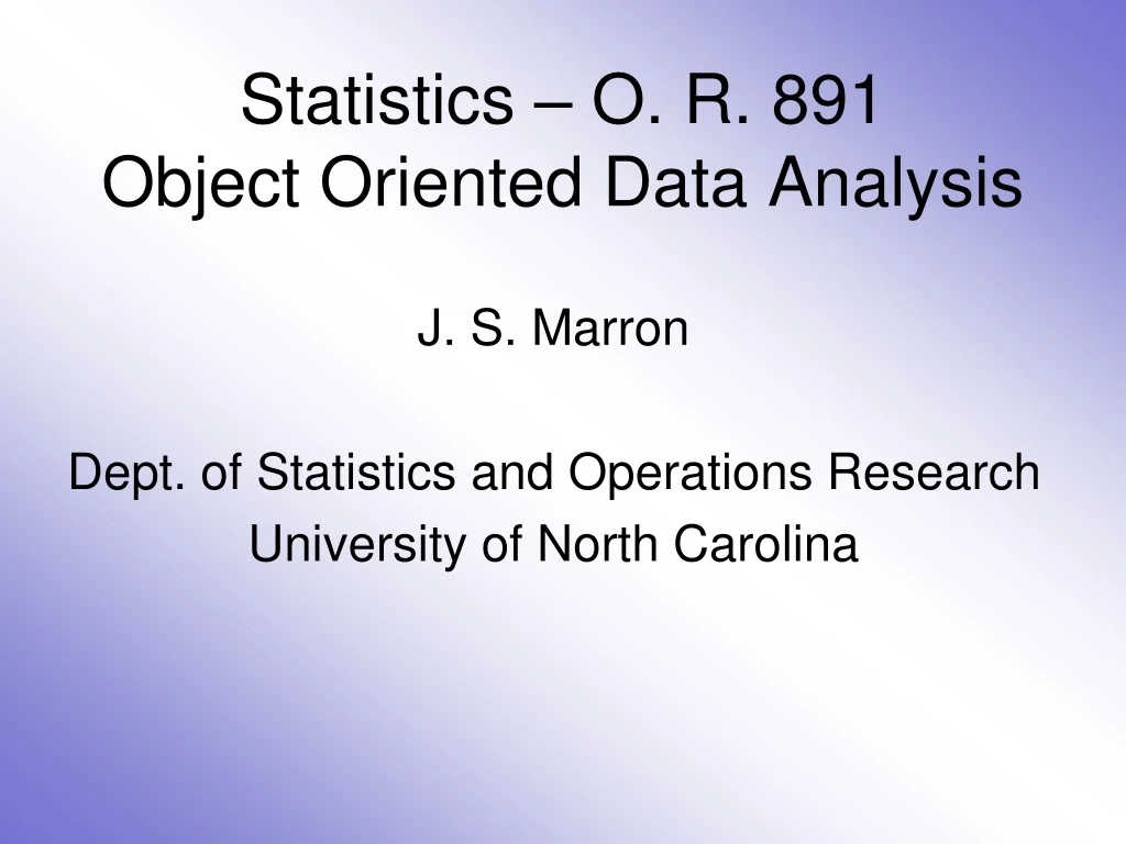 statistics o r 891 object oriented data analysis
