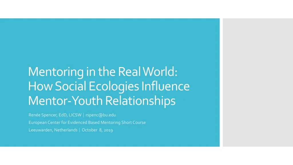 mentoring in the real world how social ecologies influence mentor youth relationships