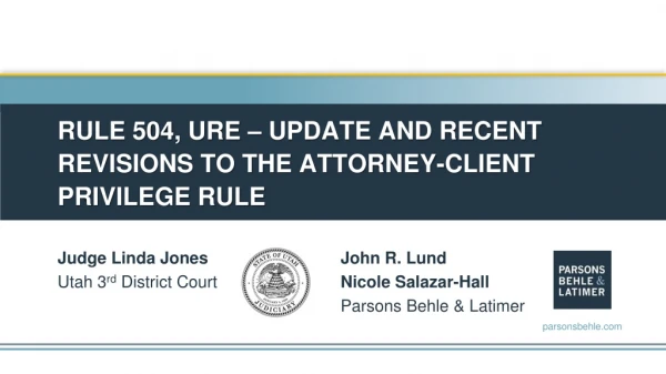 Rule 504, URE – Update and Recent Revisions to the Attorney-Client Privilege Rule