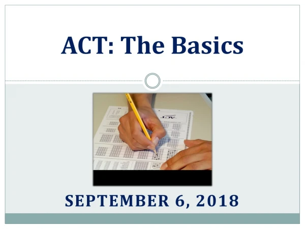 ACT: The Basics