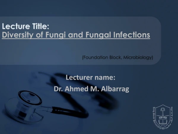 Lecturer name: Dr. Ahmed M. Albarrag