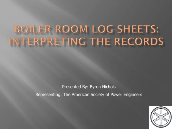 Boiler Room LOG Sheets: Interpreting the Records