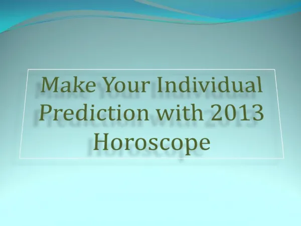 Make Your Individual Prediction with 2013 Horoscope
