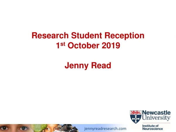 Research Student Reception 1 st October 2019 Jenny Read