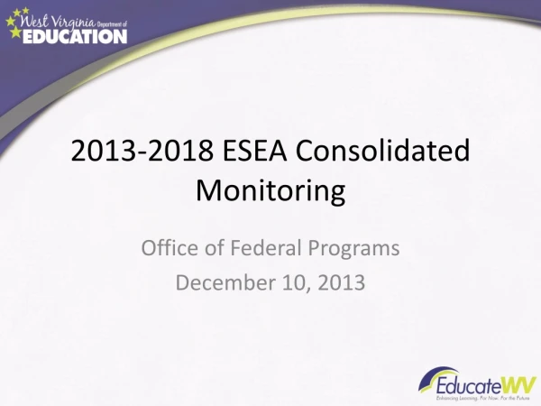 2013-2018 ESEA Consolidated Monitoring