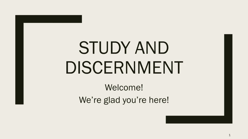 study and discernment