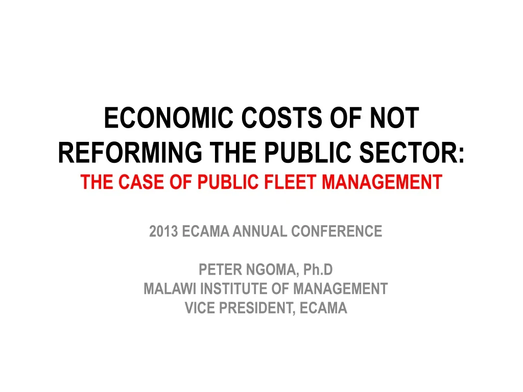 economic costs of not reforming the public sector the case of public fleet management