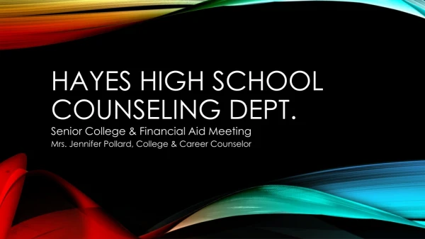 Hayes High School Counseling Dept.