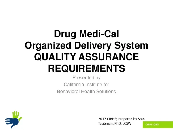 Drug Medi-Cal Organized Delivery System QUALITY ASSURANCE REQUIREMENTS