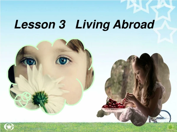 Lesson 3 Living Abroad
