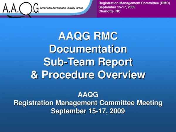 AAQG RMC Documentation Sub-Team Report &amp; Procedure Overview