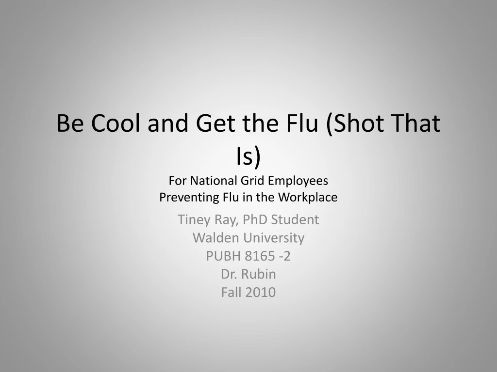 be cool and get the flu shot that is for national grid employees preventing flu in the workplace