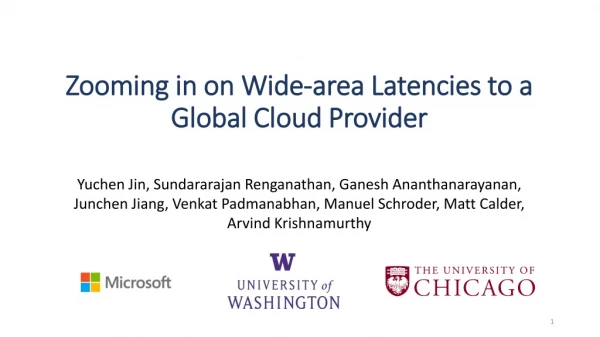Zooming in on Wide-area Latencies to a Global Cloud Provider