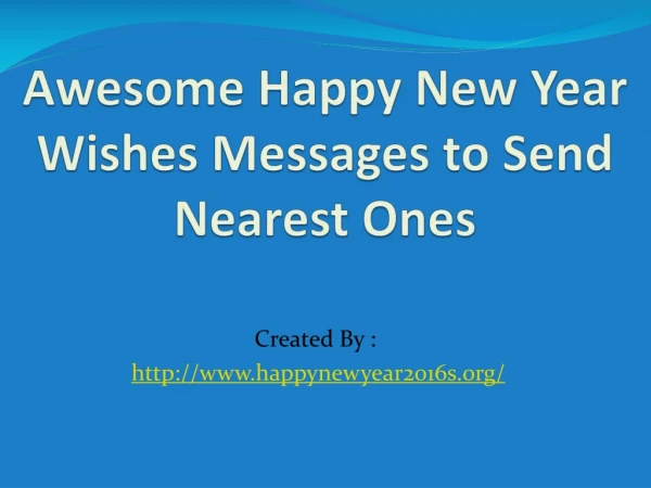 Awesome Happy New Year Wishes Messages to Send Nearest Ones