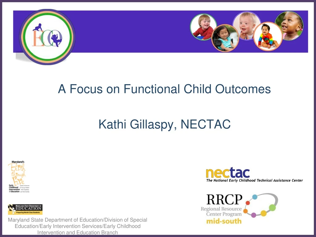 a focus on functional child outcomes kathi gillaspy nectac
