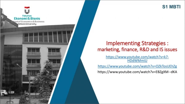 Implementing S trategies : marketing, finance, R&amp;D and IS issues
