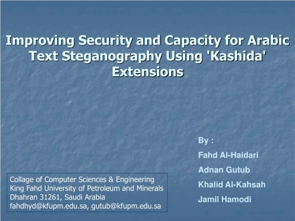 Improving Security and Capacity for Arabic Text Steganography Using 'Kashida' Extensions