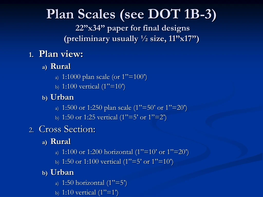plan scales see dot 1b 3 22 x34 paper for final designs preliminary usually size 11 x17