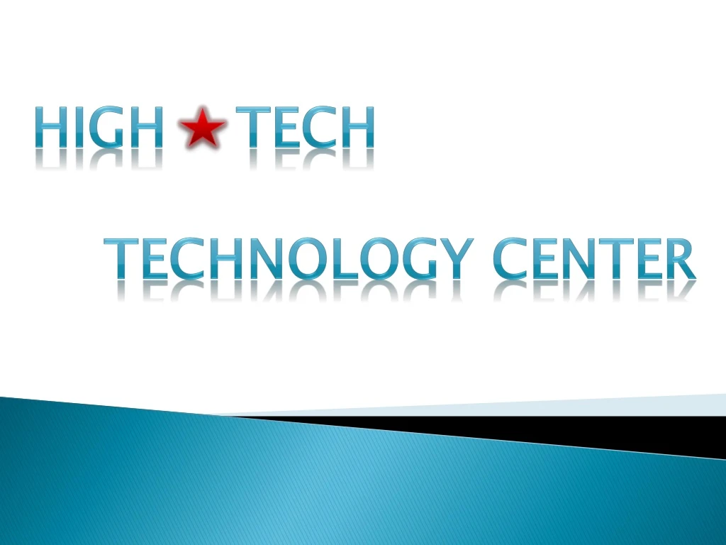 high tech technology center