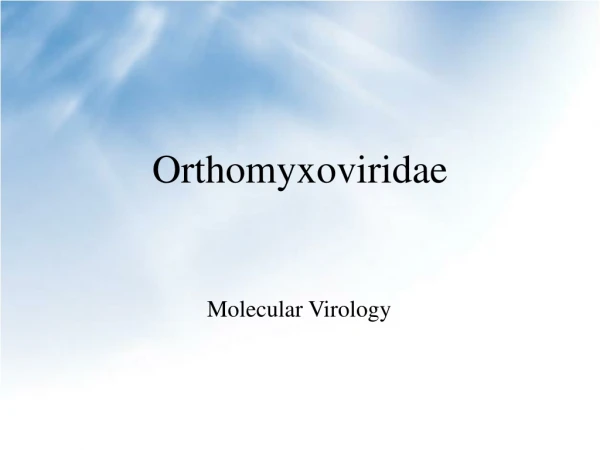 Orthomyxoviridae