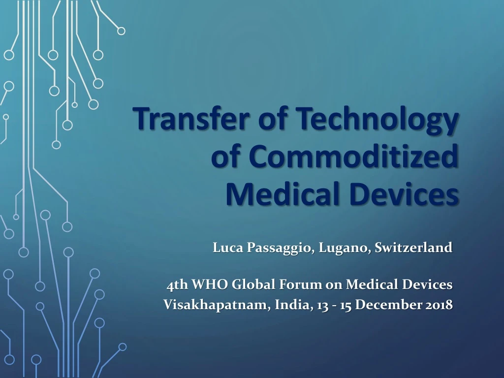 transfer of technology of commoditized medical devices