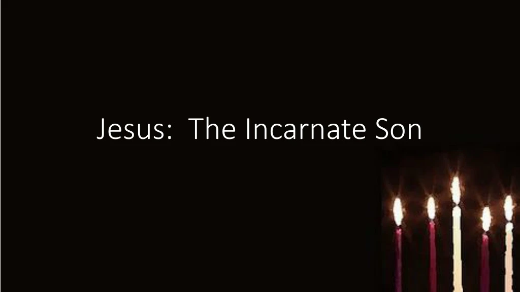 jesus the incarnate son