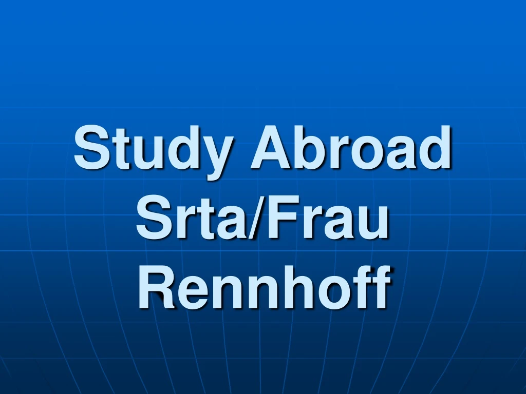 study abroad srta frau rennhoff