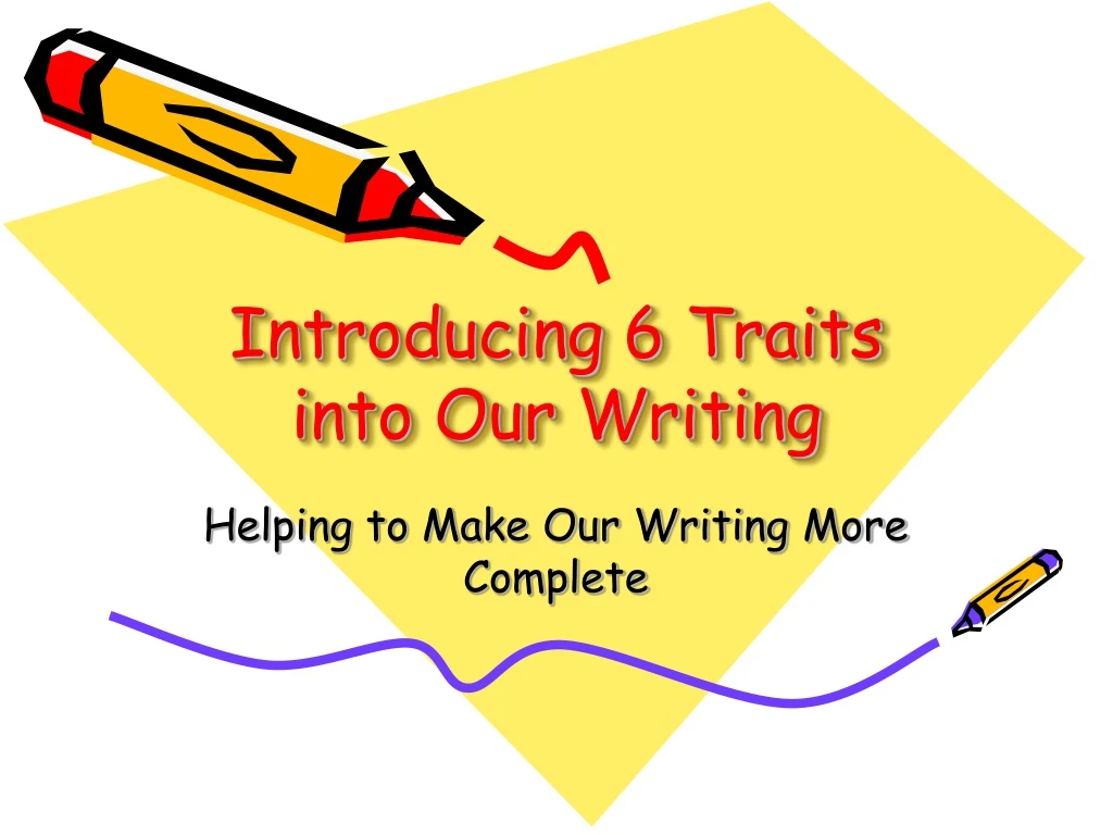 introducing 6 traits into our writing