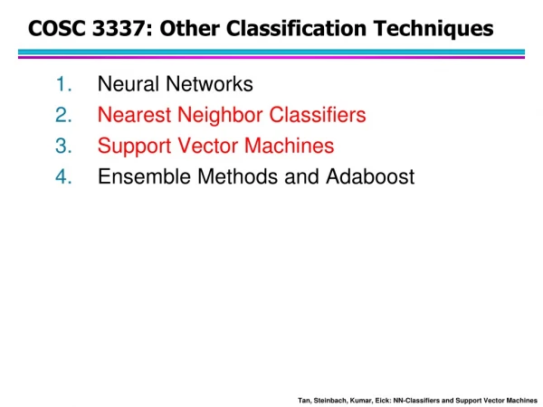 COSC 3337: Other Classification Techniques